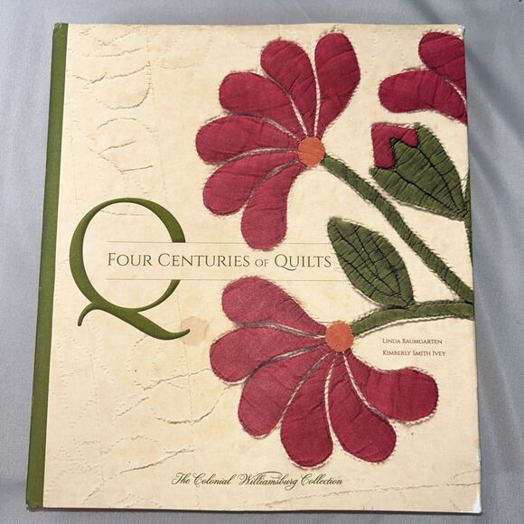 Four Centuries of Quilts: The Colonial Williamsburg Collection 2014 Yale Press - Picture 1 of 16